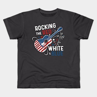 Rocking The Red White And Blue 4th Of July Guitar Music Independence Day Kids T-Shirt